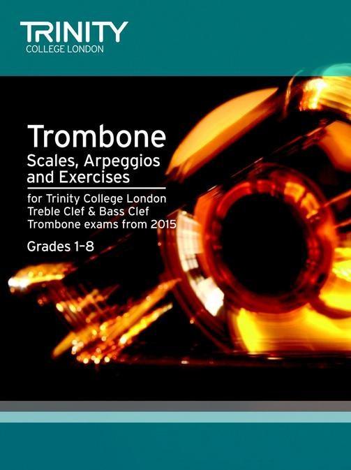 Trinity Trombone Scales, Arpeggios & Exercises G1-8/15 Piano Traders