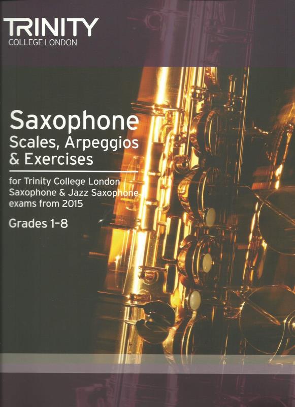 Trinity Saxophone Scales, Arpeggios & Exercises G1-8/15 Piano Traders