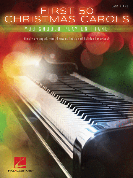 First 50 Christmas Carols You Should Play on the Piano Piano Traders
