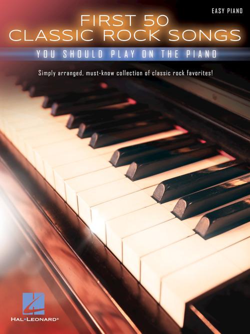 First 50 Classic Rock Songs You Should Play on the Piano Piano Traders