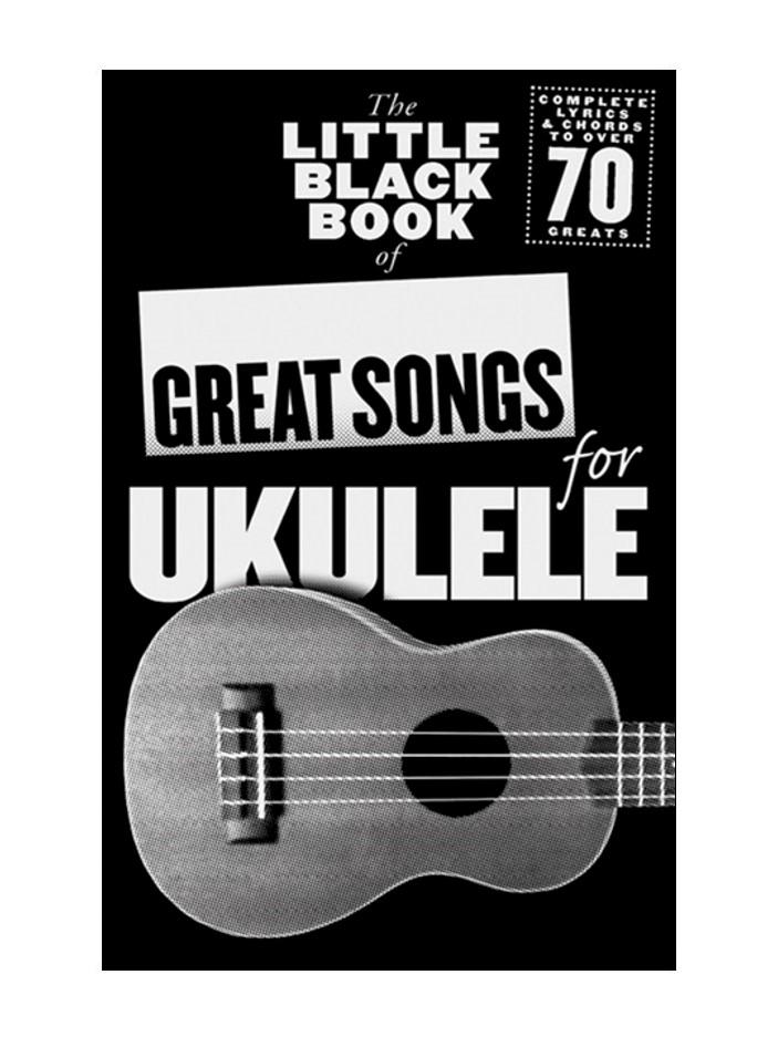 The Little Black Book of Great Songs for Ukulele Piano Traders