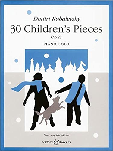 Kabalevsky 30 Children’s Pieces Op. 27 Piano Solo (B&H) Piano Traders