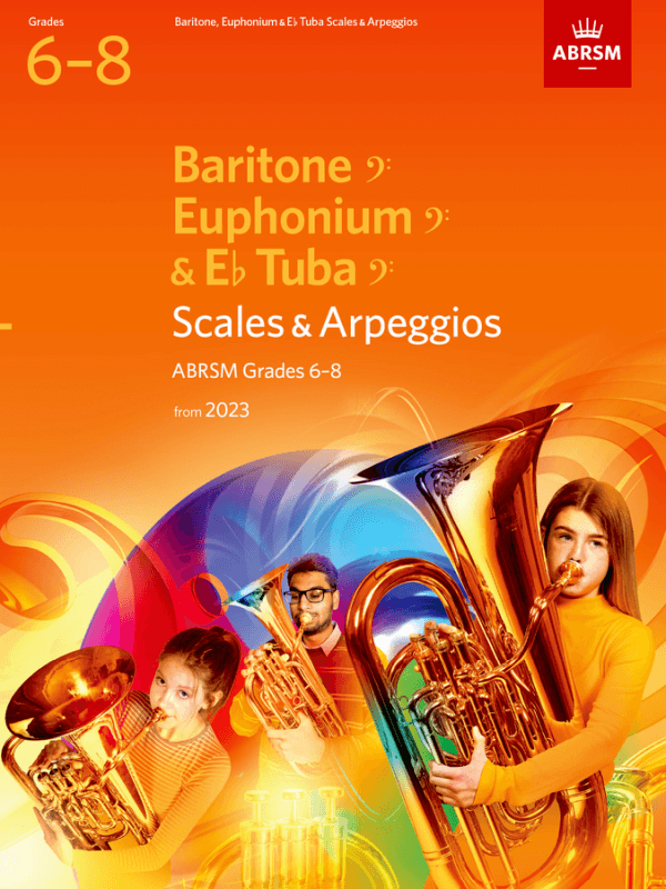 ABRSM Scales & Arpeggios Baritone, Euph. & Eb Tuba 2023 G6-8 Piano Traders