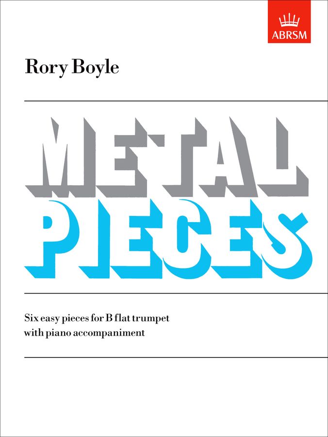 Rory Boyle Metal Pieces for Bb Trumpet and Piano (ABRSM) Piano Traders