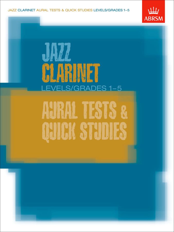 ABRSM Jazz Clarinet Aural Tests and Quick Studies Grades 1-5 Piano Traders