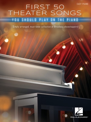 First 50 Theatre Songs You Should Play on the Piano Piano Traders