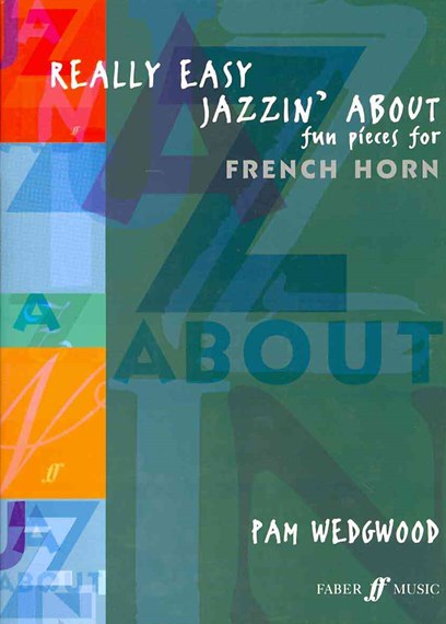 Really Easy Jazzin’ About Fun Pieces for French Horn Piano Traders
