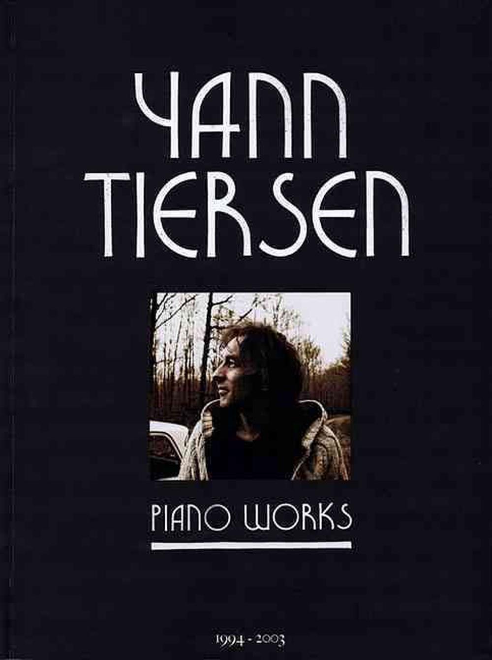 Yann Tiersen – Piano Works 1994-2003 Piano Traders