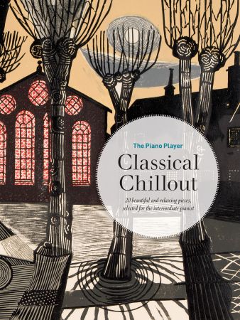 The Piano Player: Classical Chillout (Piano Solo) Piano Traders