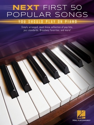 Next First 50 Popular Songs You Should Play on Piano Piano Traders